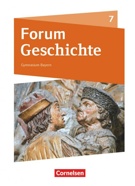 Forum Geschichte - Neue Ausgabe - Gymnasium Bayern - Ausgabe ab 2018 - 7. Jahrgangsstufe: Vom Mittelalter zum Absolutismus - Schulbuch