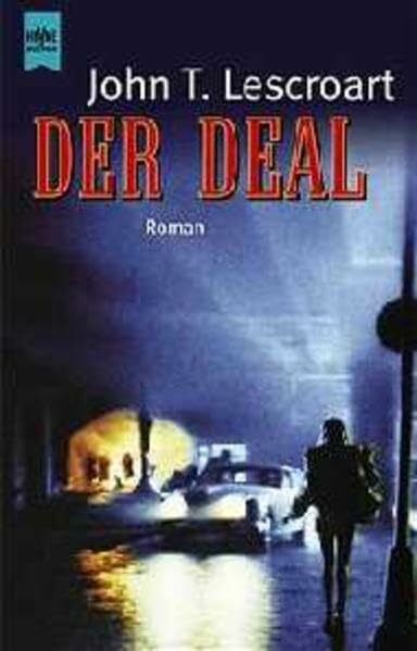 Der Deal: Roman (Heyne Allgemeine Reihe (01))