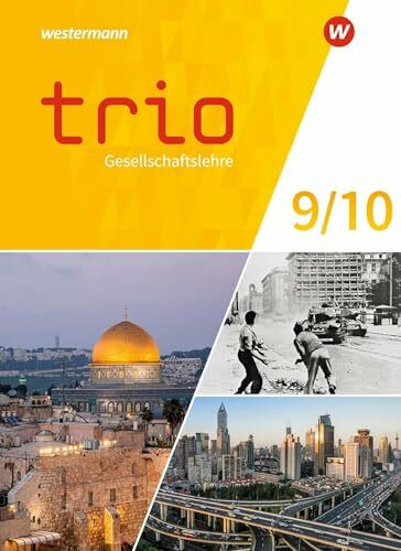Trio Gesellschaftslehre - Ausgabe 2021 für Gesamtschulen in Nordrhein-Westfalen: Schulbuch 9 / 10
