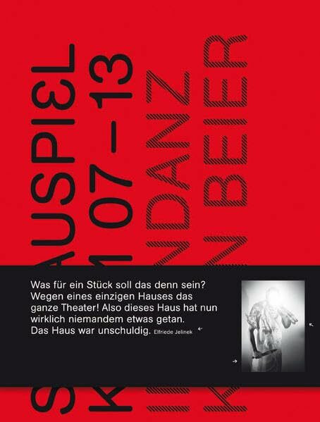 Schauspiel Köln 2007–2013. Intendanz Karin Beier: Hrsg.: Schauspiel Köln
