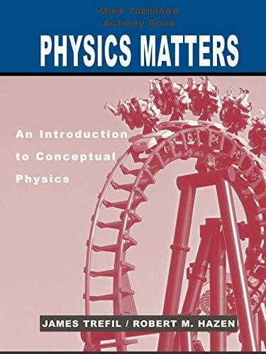 Activity Book to accompany Physics Matters: An Introduction to Conceptual Physics, 1e: An Introduction to Conceptual Physics Activity Book