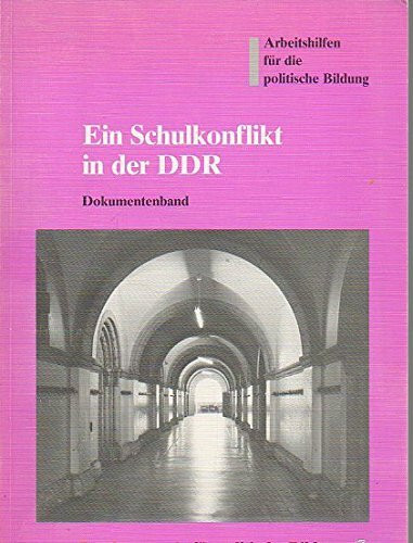 Ein Schulkonflikt in der DDR. in 2 Bänden. 1. Band: Dokumentenband / 2. Band: Leitfaden zum Dokumentenband