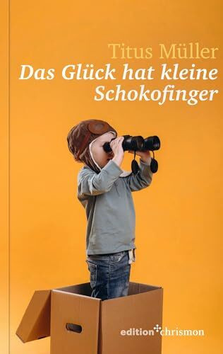 Das Glück hat kleine Schokofinger