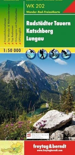 freytag & berndt Wanderkarte WK 202 Radstädter Tauern - Katschberg - Lungau 1:50.000: Wander-, Rad- und Freizeitkarte (freytag & berndt Wander-Rad-Freizeitkarten)