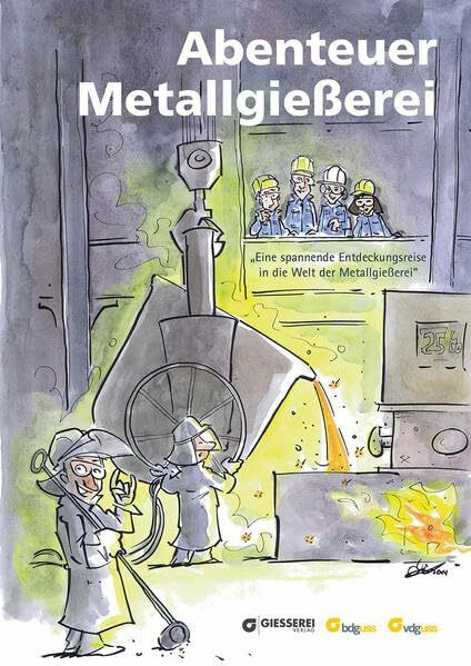 Abenteuer Metallgießerei: Eine spannende Entdeckungsreise in die Welt der Metallgießerei