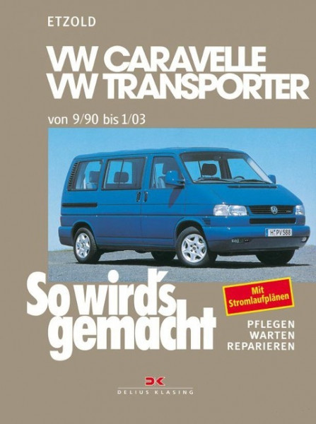 So wird's gemacht. T4: VW Caravelle / Transporter / Multivan / California von 9/90 bis 1/03