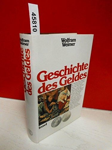 Geschichte des Geldes: Eine Chronik mit Texten und Bildern