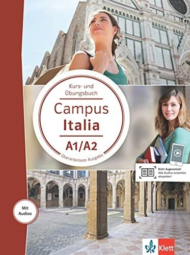 Campus Italia A1/A2: Kurs- und Übungsbuch mit Audios Campus Italia A1/A2: Kurs- und Übungsbuch mit Audios