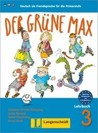 Der grüne Max 3 - Lehrbuch 3: Deutsch als Fremdsprache für die Primarstufe (Texto)