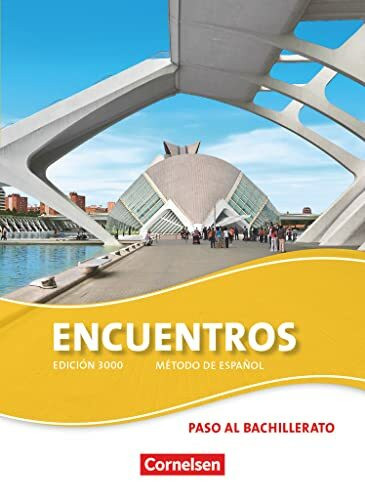 Encuentros - Método de Español - Spanisch als 3. Fremdsprache - Ausgabe 2010 - Paso al bachillerato: Schulbuch (Encuentros, Spanisch als 3. Fremdsprache - Ausgabe 2010, Paso al bachillerato)