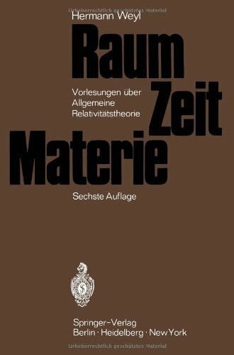 Raum, Zeit, Materie: Vorlesungen über allgemeine Relativitätstheorie (German Edition)