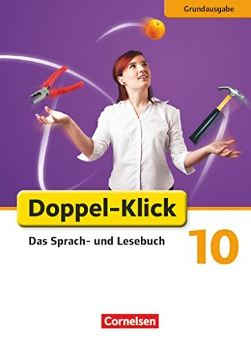Doppel-Klick - Das Sprach- und Lesebuch - Grundausgabe - 10. Schuljahr: Schulbuch (Doppel-Klick, Grundausgabe, 10. Schuljahr)