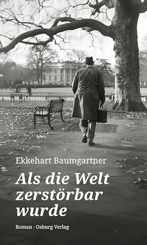 Als die Welt zerstörbar wurde: Roman