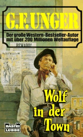 Wolf in der Town (G. F. Unger Bestseller. Bastei Lübbe Taschenbücher)