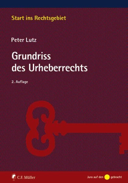 Grundriss des Urheberrechts (Start ins Rechtsgebiet)