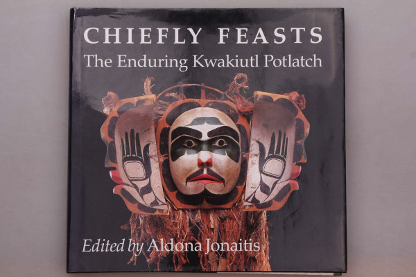 Chiefly Feasts: The Enduring Kwakiutl Potlatch