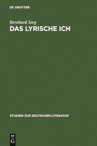 Das lyrische Ich: Untersuchungen zu deutschen Gedichten von Gryphius bis Benn (Studien zur deutschen Literatur, 80, Band 80)