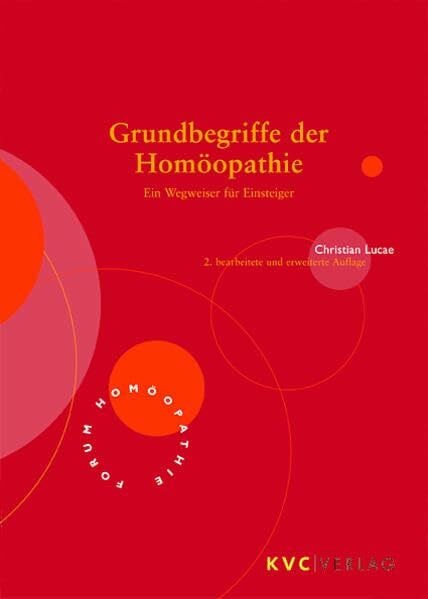 Grundbegriffe der Homöopathie: Ein Wegweiser für Einsteiger (Forum Homöopathie)
