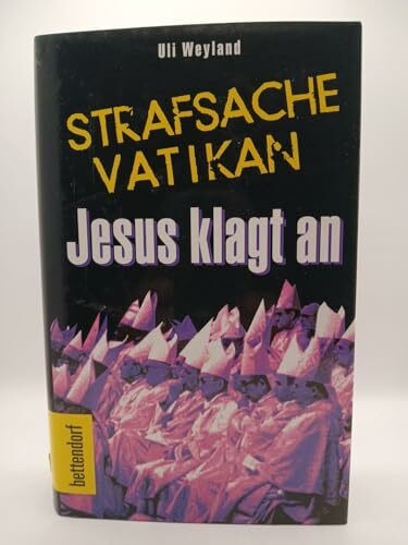 Strafsache Vatikan. Jesus klagt an