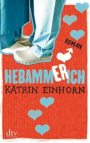 Hebammerich: Roman