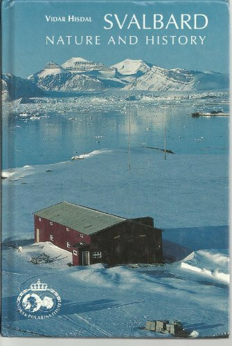 Svalbard. Nature and History.