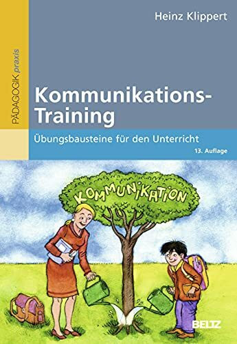 Kommunikations-Training: Übungsbausteine für den Unterricht (Beltz Praxis)