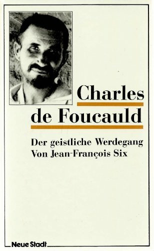 Charles de Foucauld: Der geistliche Werdegang