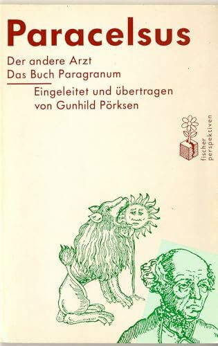 Paracelsus. Der andere Arzt: Das Buch Paragranum