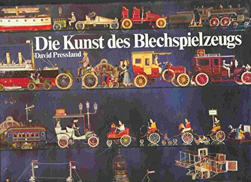 Die Kunst des Blechspielzeugs