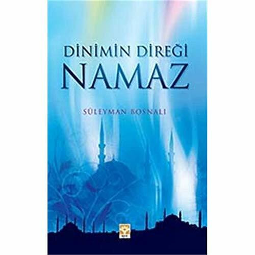 Dinimin Diregi Namaz (Isik Yayinlari)