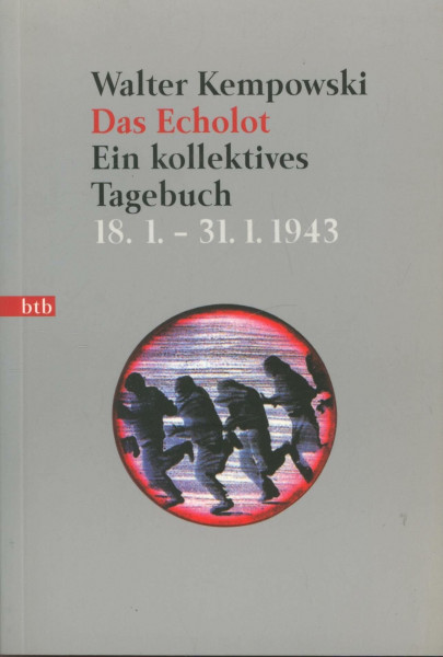 Das Echolot - Ein kollektives Tagebuch - (2. Teil des Echolot-Projekts): Ein kollektives Tagebuch Januar und Februar 1943: Ein kollektives Tagebuch. ... 1995 (Das Echolot-Projekt, Band 2)