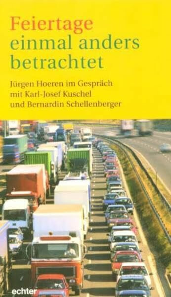 Feiertage einmal anders betrachtet: Jürgen Hoeren im Gespräch mit Karl-Josef Kuschel und Bernardin Schellenberger