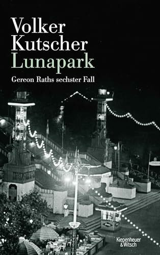 Lunapark: Gereon Raths sechster Fall