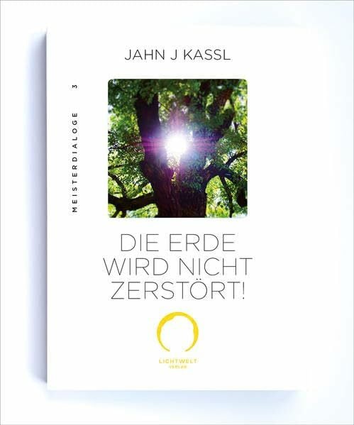 DIE ERDE WIRD NICHT ZERSTÖRT!: Edition Meister Dialoge