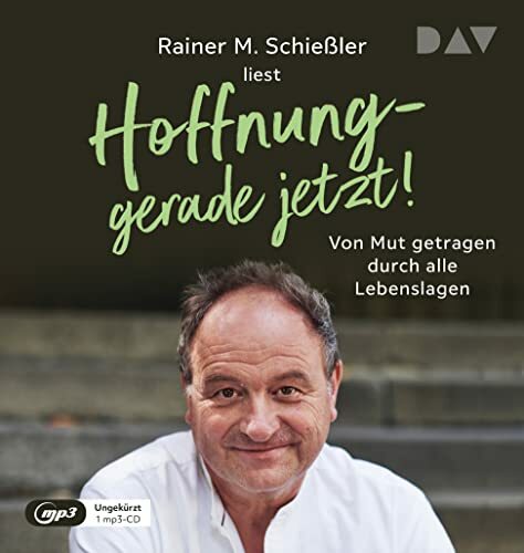 Hoffnung – gerade jetzt! Von Mut getragen durch alle Lebenslagen: Ungekürzte Lesung mit Rainer M. Schießler und Stefan Wilkening (1 mp3-CD) Hoffnung – gerade jetzt! Von Mut getragen durch alle Lebenslagen: Ungekürzte Lesung mit Rainer M. Schießler und Stefan Wilkening (1 mp3-CD)