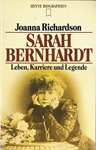 Sarah Bernhardt. Leben, Karriere und Legende.