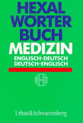 Hexal Wörterbuch Medizin, Englisch-Deutsch/Deutsch-Englisch (Hexal Worterbuch Medizin)