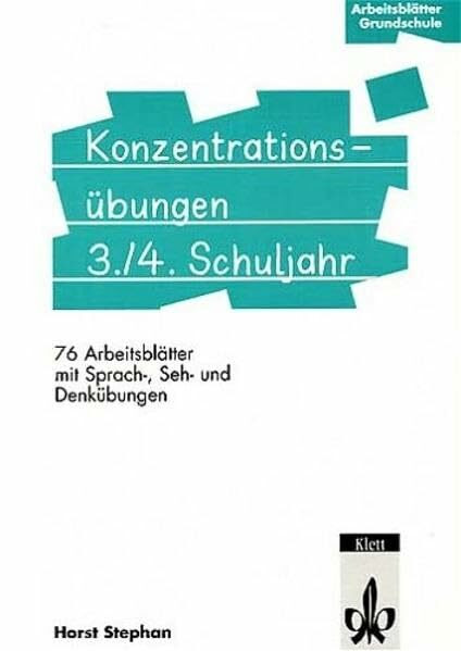 Konzentrationsübungen 3./4. Schuljahr: 76 Arbeitsblätter mit Sprach-, Seh- und Denkübungen: 76 Arbeitsblätter mit Sprach-, Seh- und Denkübungen. Mit Lösungen