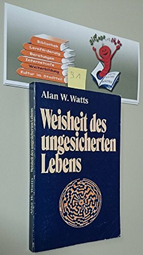 Weisheit des ungesicherten Lebens