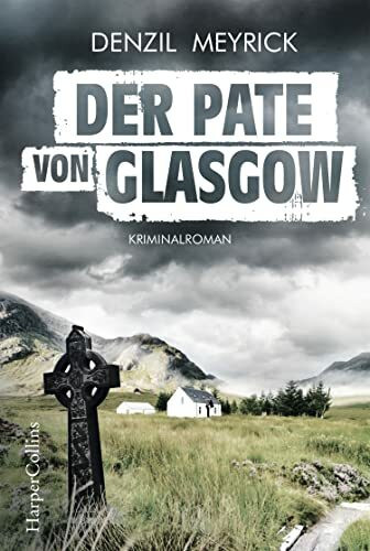 HarperCollins Der Pate Von Glasgow, Kriminalroman (Dci Jim Daley, Band 2)