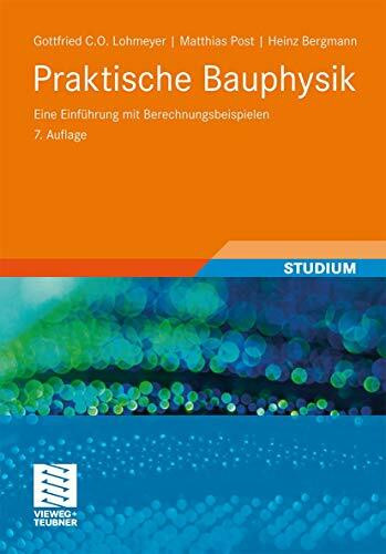 Praktische Bauphysik: Eine Einführung mit Berechnungsbeispielen