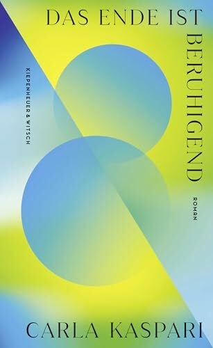 Das Ende ist beruhigend: Roman