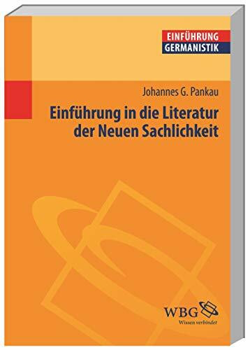 Einführung in die Literatur der Neuen Sachlichkeit (Germanistik kompakt)