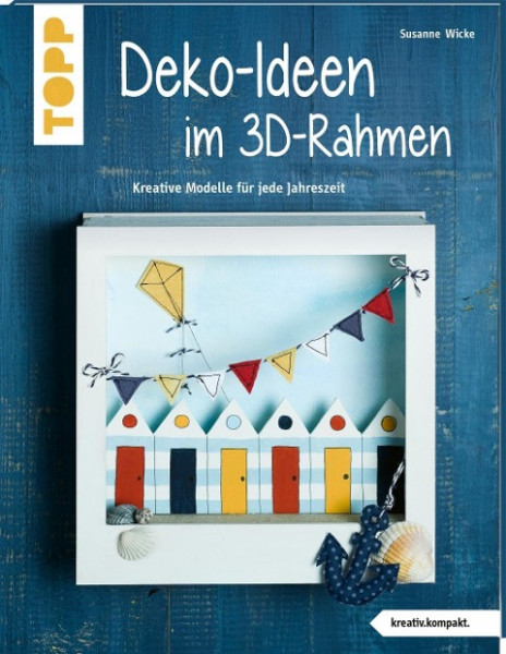 Dekoideen im 3D-Rahmen (kreativ.kompakt)