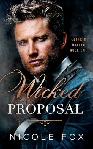 Wicked Proposal (Lozhkin Bratva, Band 1)