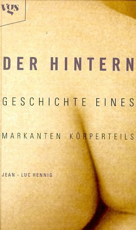 Der Hintern: Geschichte eines markanten Körperteils