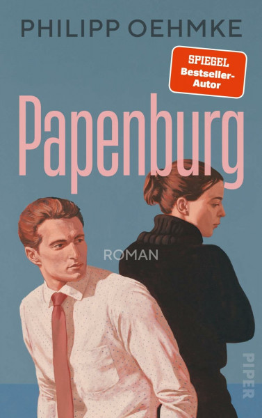 Papenburg: Roman | Nach seinem SPIEGEL-Bestseller »Schönwald« erzählt Philipp Oehmke die Geschichte der Papenburgs