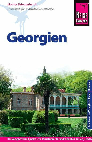 Reise Know-How Georgien: Reiseführer für individuelles Entdecken