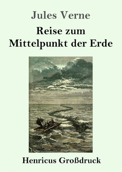 Reise zum Mittelpunkt der Erde (Großdruck)