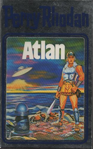 Atlan. Perry Rhodan 07. (Perry Rhodan Silberband, Band 7)